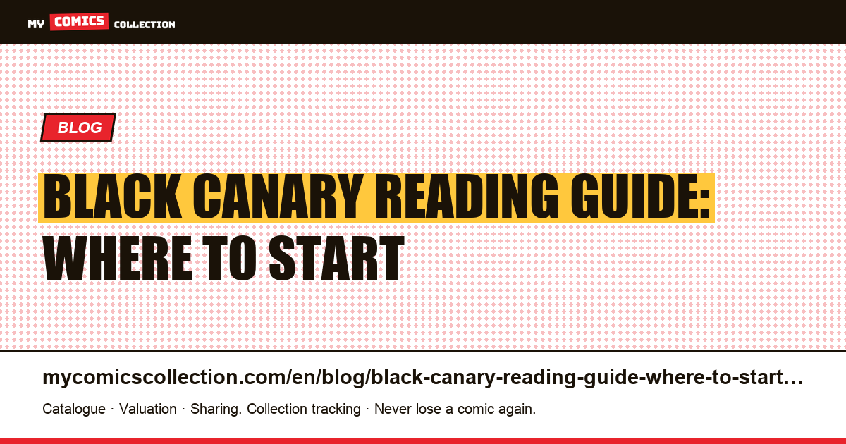 Black Canary Reading Guide: Where to Start — article illustration