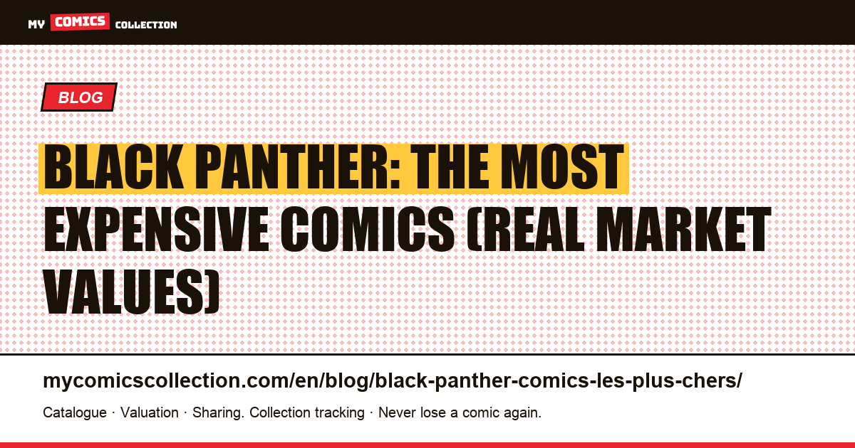 Black Panther: the most expensive comics and key issues to know — article illustration
