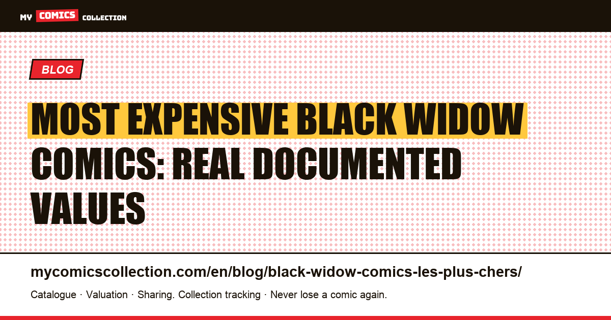 Most Expensive Black Widow Comics: Real Documented Values — article illustration