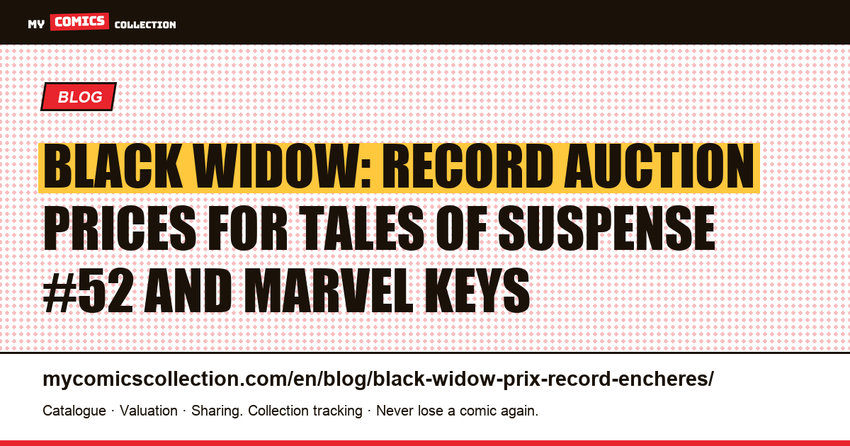 Black Widow: Record Auction Prices (Tales of Suspense #52 and Key Issues) — article illustration