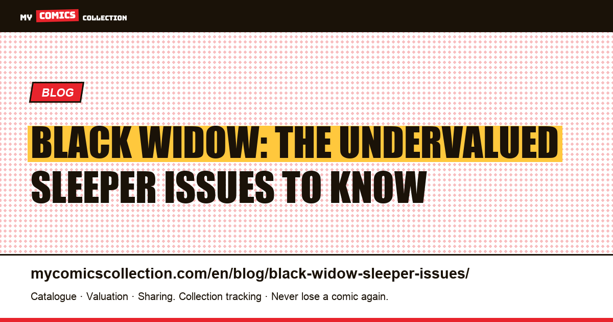 Black Widow: sleeper issues worth watching (real 2026 data) — article illustration