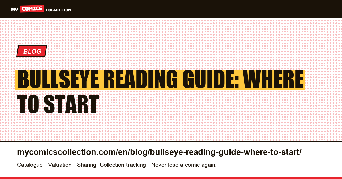 Bullseye Reading Guide: Where to Start — article illustration