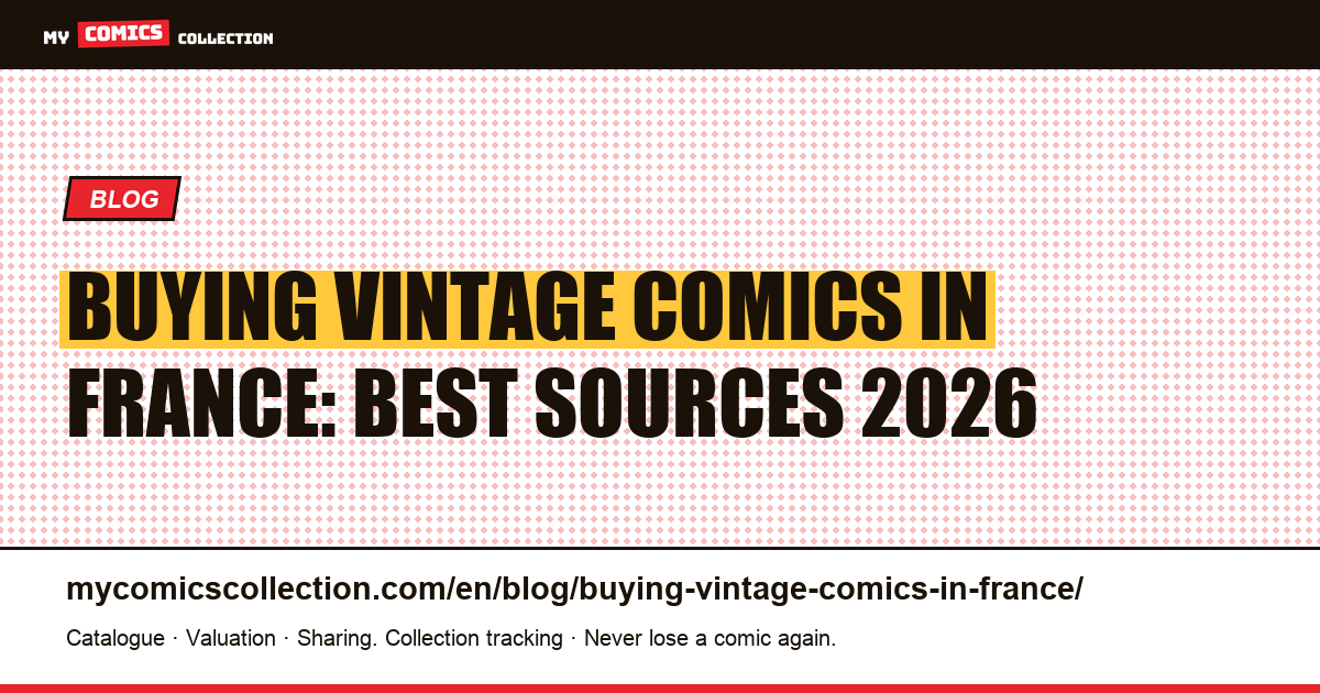 Buying Vintage Comics in France: Where to Find the Best Deals — article illustration