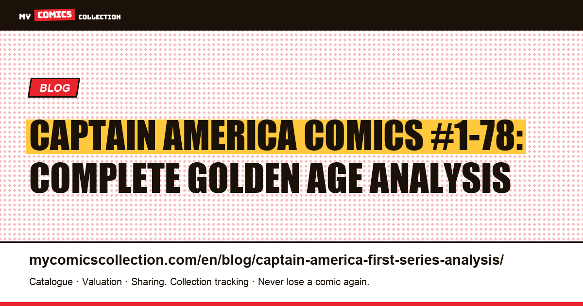 Captain America Comics #1-78 (1941–1954): The Definitive Collector's Guide to the First Series — article illustration
