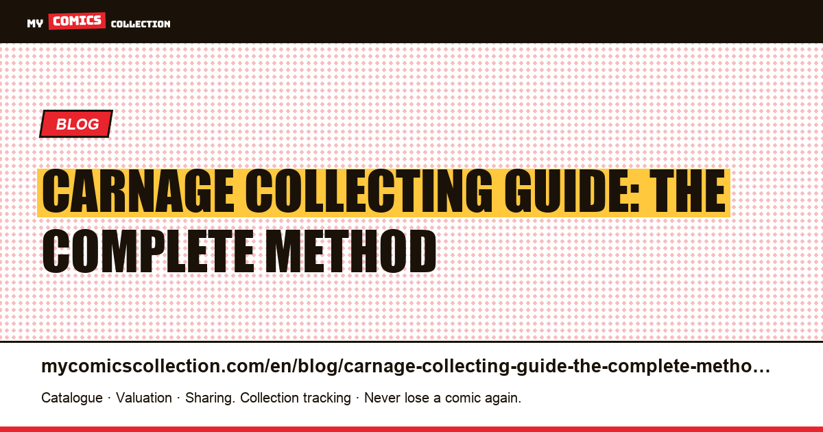 Carnage Collecting Guide: The Complete Method — article illustration