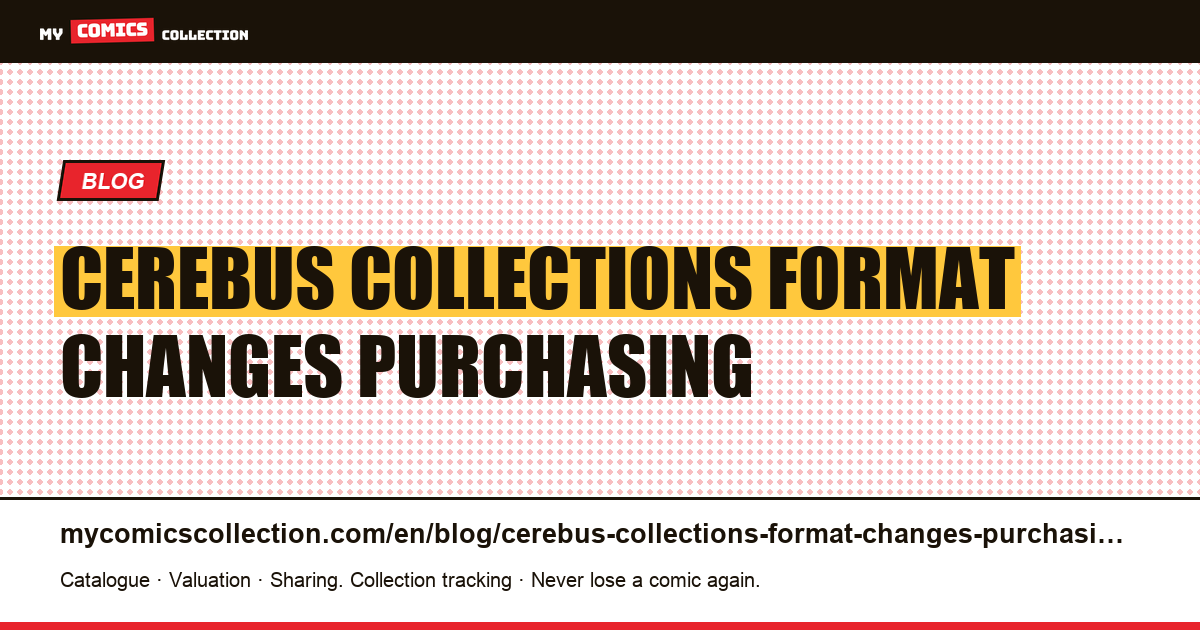 The Cerebus collections: a format that changes purchasing — article illustration