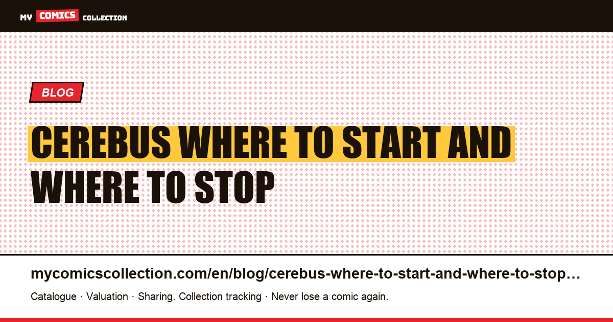 Cerebus: where to start, and where to stop — article illustration