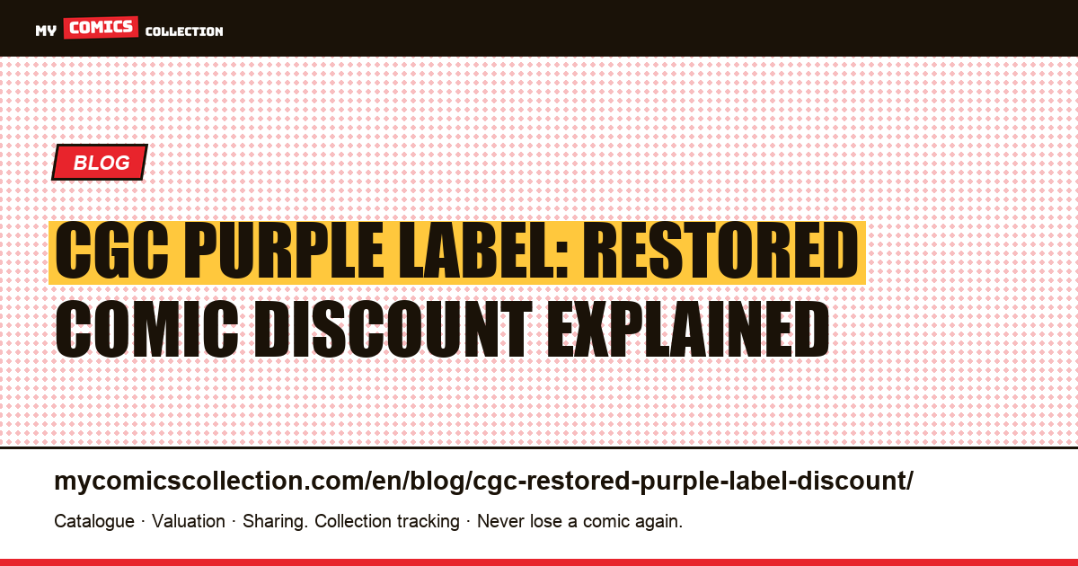 CGC Purple Label (Restored): How Big Is the Resale Discount? — article illustration
