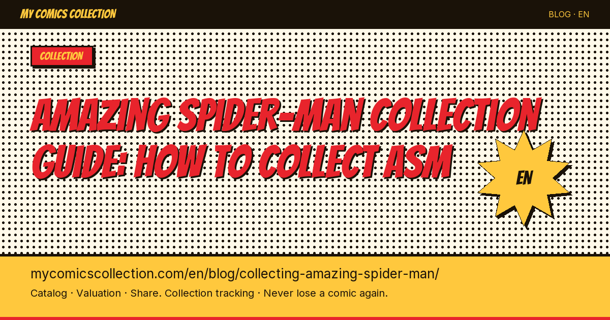 Amazing Spider-Man Collection Guide: How to Collect ASM — article illustration