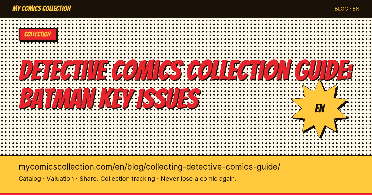 Detective Comics Collection Guide: Batman Key Issues to Collect — article illustration