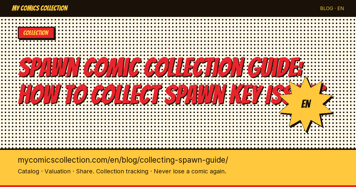 Spawn Comic Collection Guide: How to Collect Spawn Key Issues — article illustration