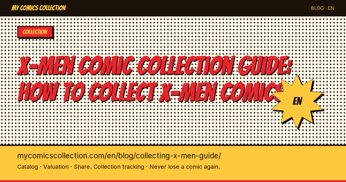 X-Men Comic Collection Guide: How to Collect X-Men Comics — article illustration