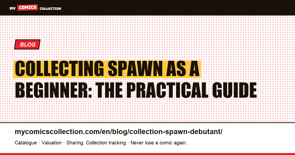 Collecting Spawn as a Beginner: Where to Start (Real Values) — article illustration