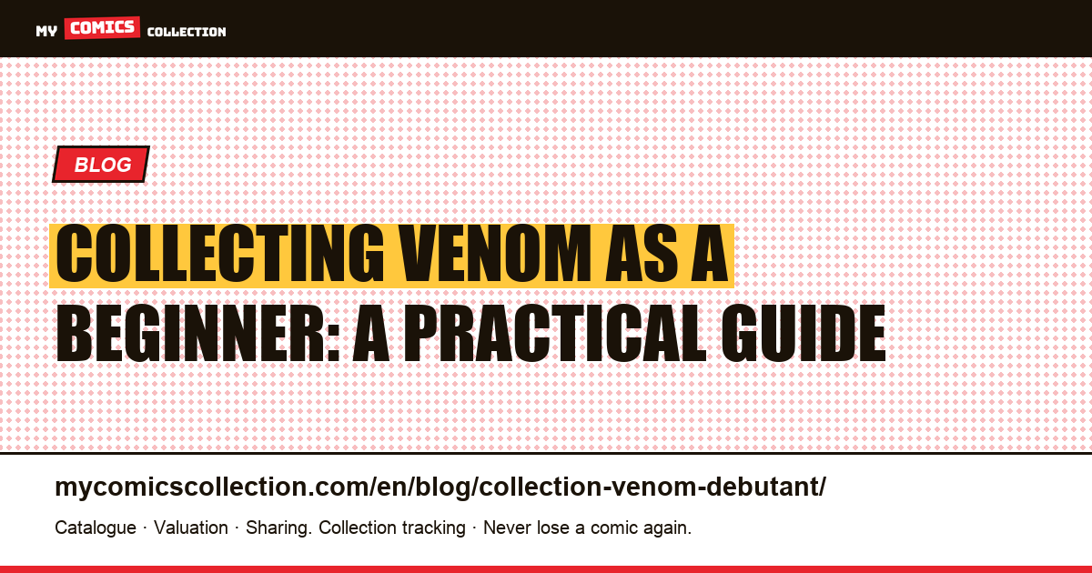 Collecting Venom as a Beginner: Where to Start — article illustration