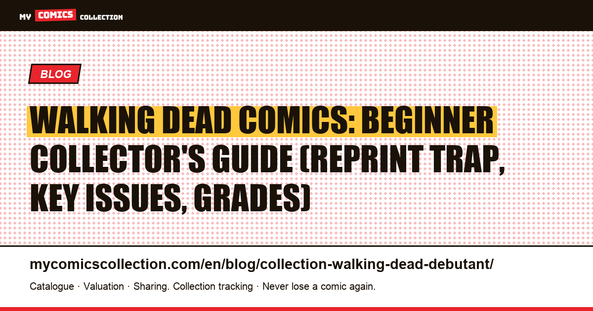 Collecting Walking Dead Comics: The Beginner's Guide — article illustration