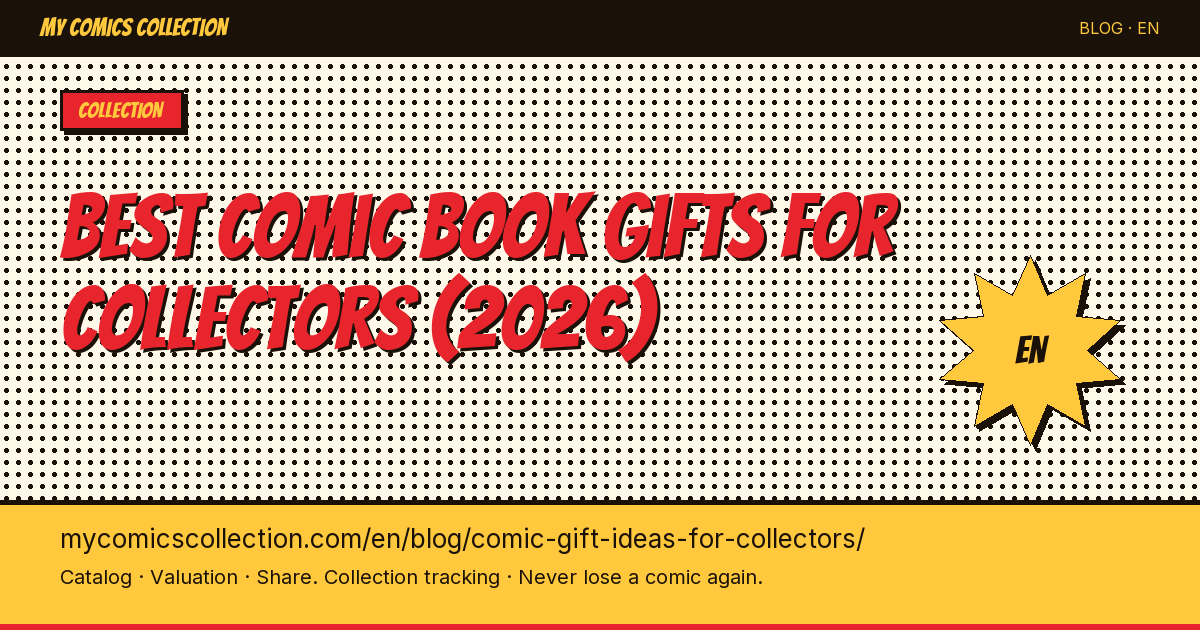 Comic Book Gift Ideas for Collectors: 15 Ideas They Will Actually Love — article illustration