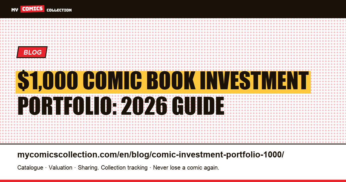 How to Build a $1,000 Comic Book Investment Portfolio in 2026 — article illustration