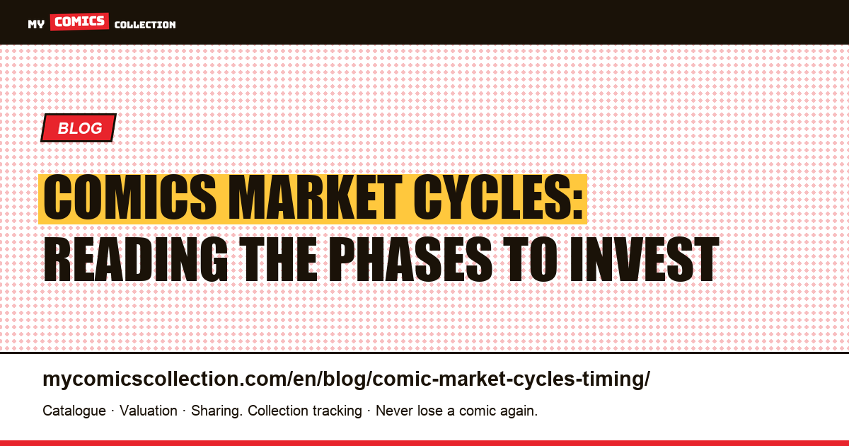 Comics market cycles: reading the phases to invest — article illustration