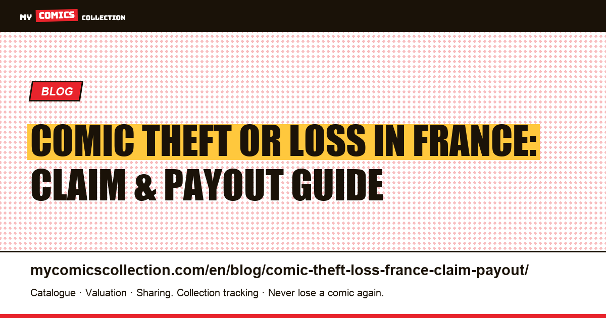 Lost or Stolen Comics in France: Filing the Claim and Getting Paid — article illustration