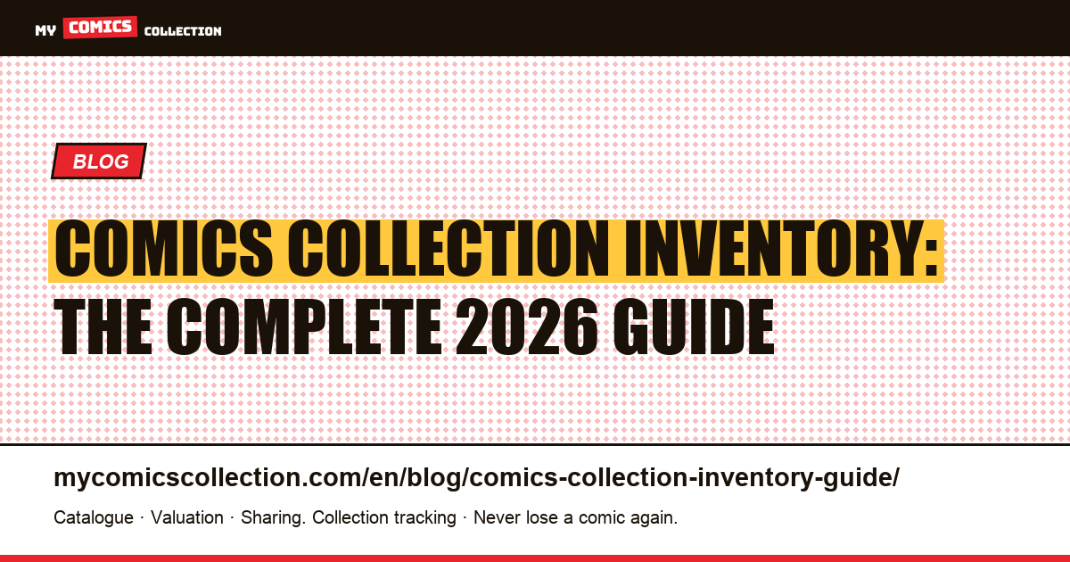 Comics Collection Inventory: Everything You Need to Know — article illustration