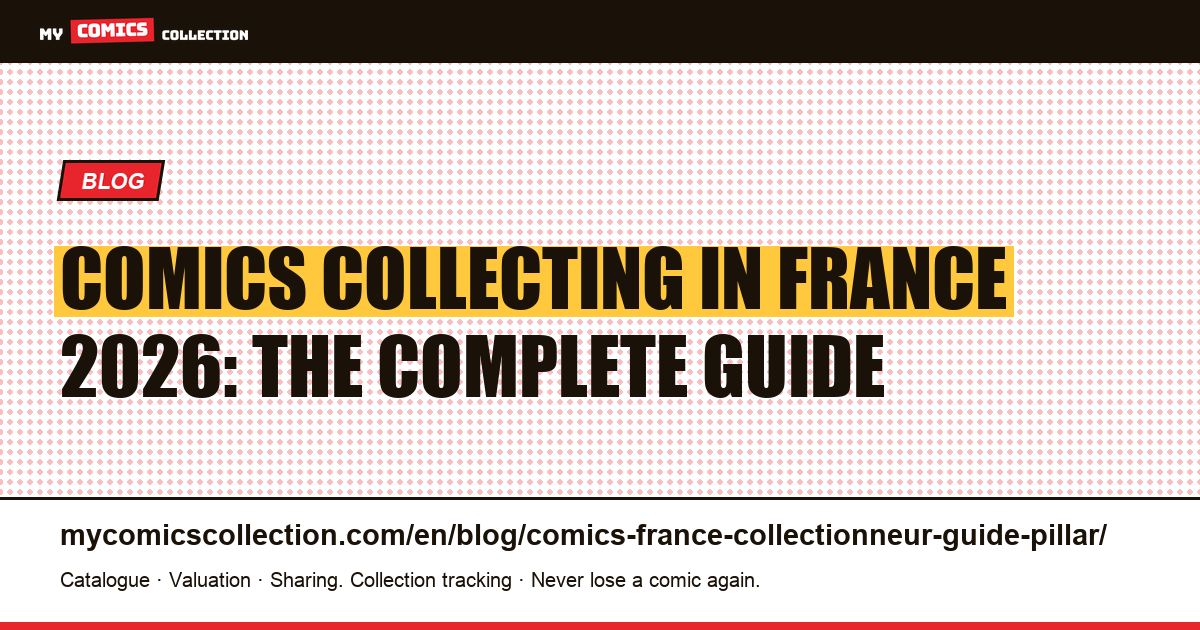 Comics Collecting in France 2026: Market, Buying, Selling, Conventions and Conservation — article illustration