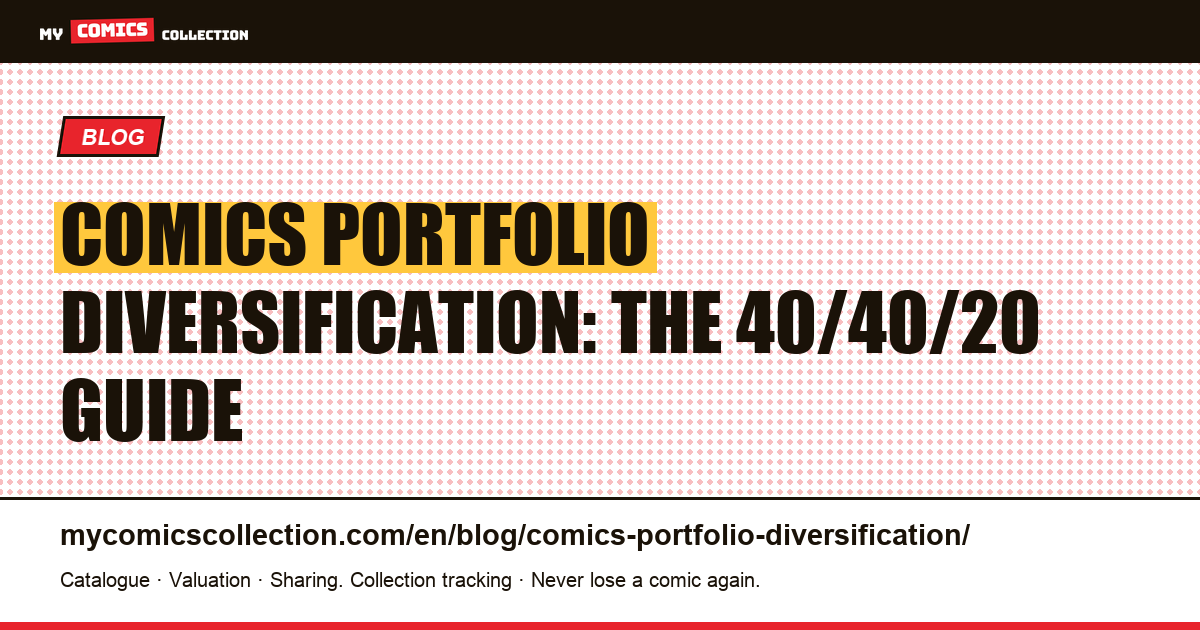 Comics Portfolio Diversification: The Collector-Investor's Complete Guide — article illustration