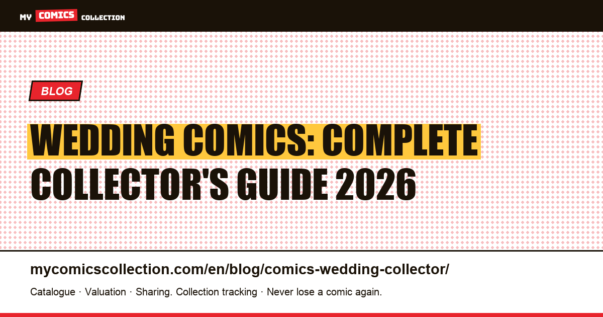 Wedding Comics: Complete Collector's Guide 2026 — article illustration