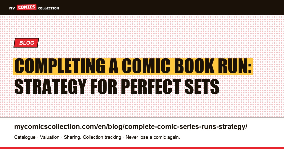 Completing your comic series: strategy for the perfect runs — article illustration