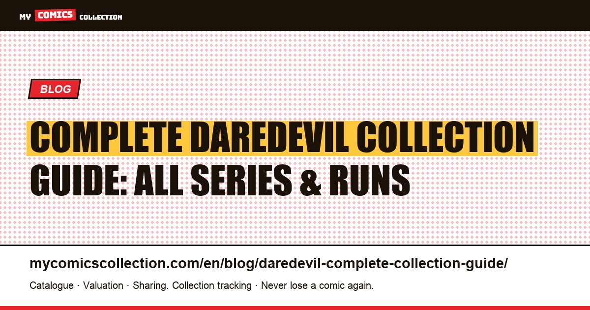Complete Daredevil Collection Guide: Every Series, Run and Key Issue — article illustration
