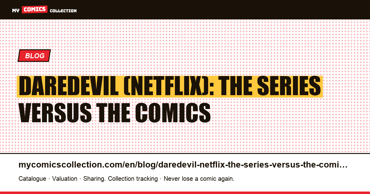 Daredevil (Netflix): the series versus the comics — article illustration