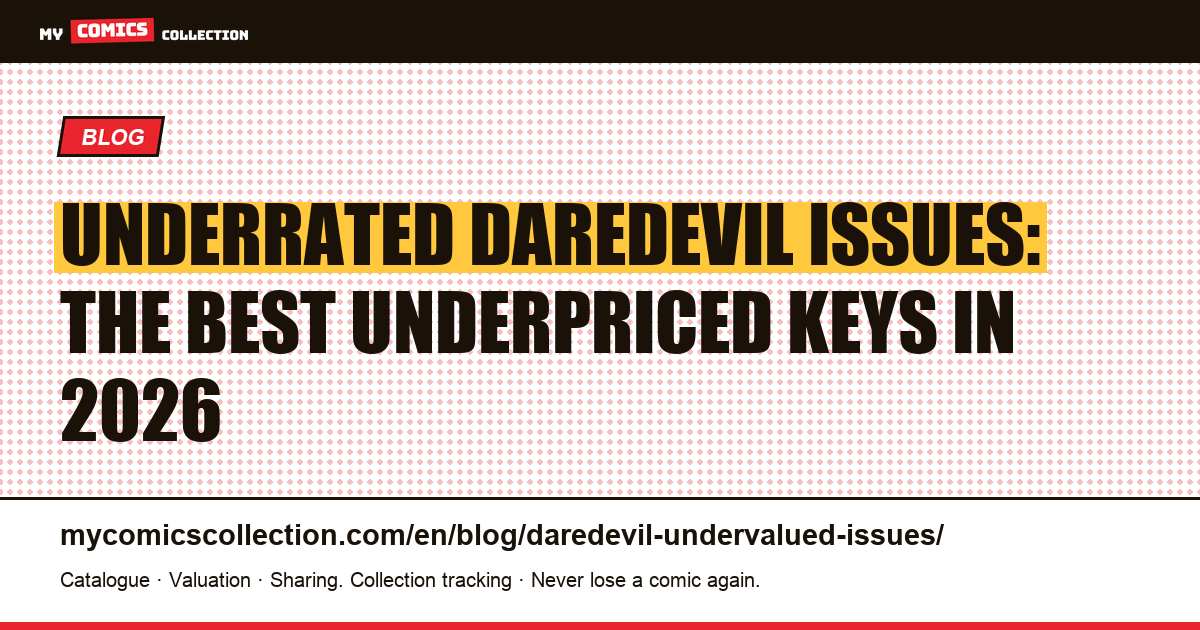 Underrated Daredevil Issues: The Best Underpriced Keys to Buy in 2026 — article illustration