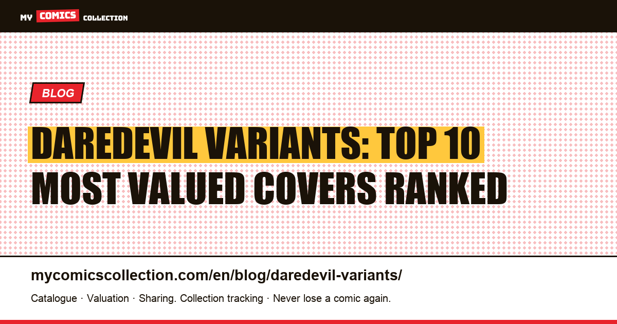 Daredevil Variant Comics: Top 10 Most Valued Covers & Collector's Guide — article illustration