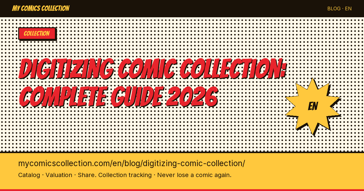 Digitizing Your Comic Collection: Complete 2026 Guide — article illustration