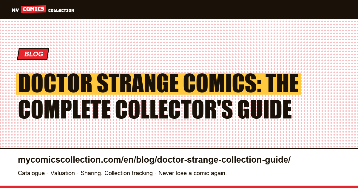 Doctor Strange Comics Collection: From Strange Tales to Modern Runs — The Complete Guide — article illustration