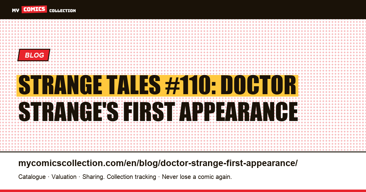 Strange Tales #110: The First Appearance of Doctor Strange (1963) — article illustration