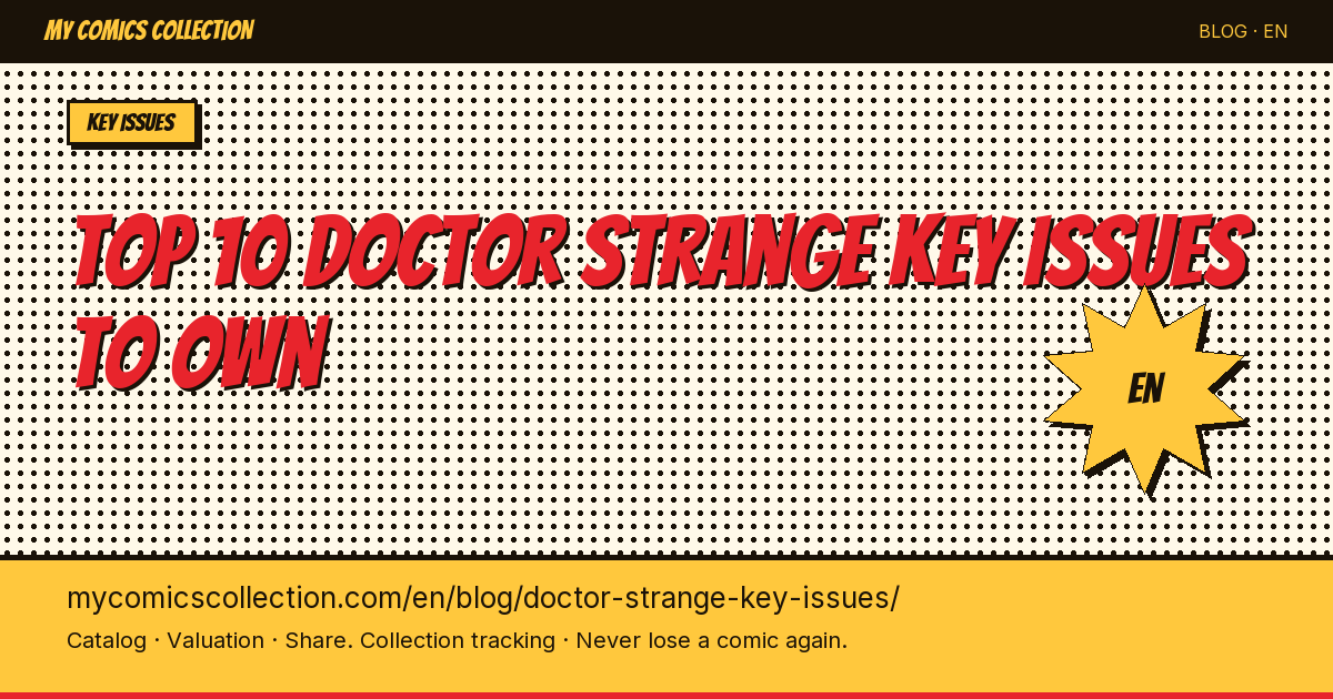 Top 10 Doctor Strange Key Issues to Own — article illustration