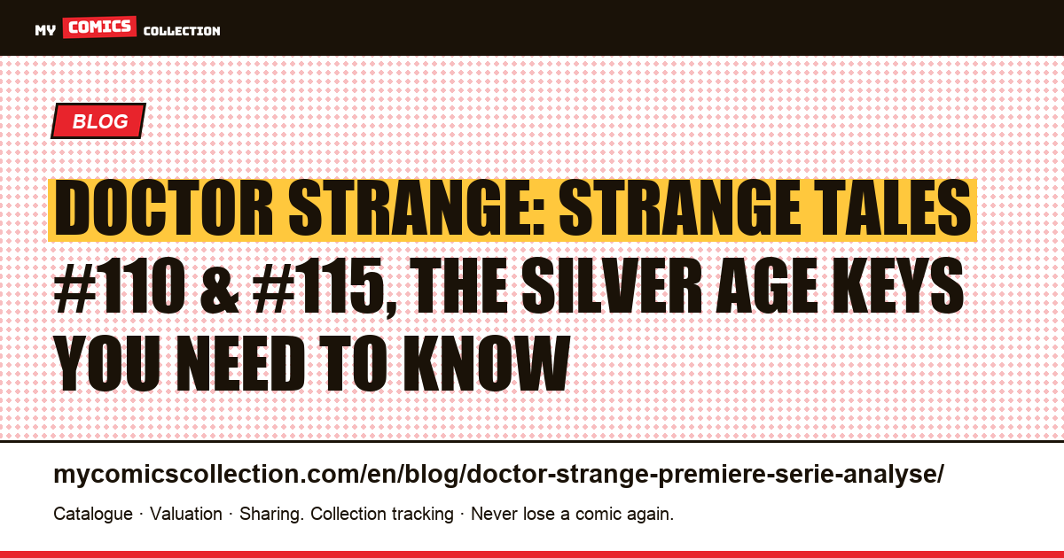 Doctor Strange: Strange Tales #110 and #115, the Silver Age Foundation — article illustration