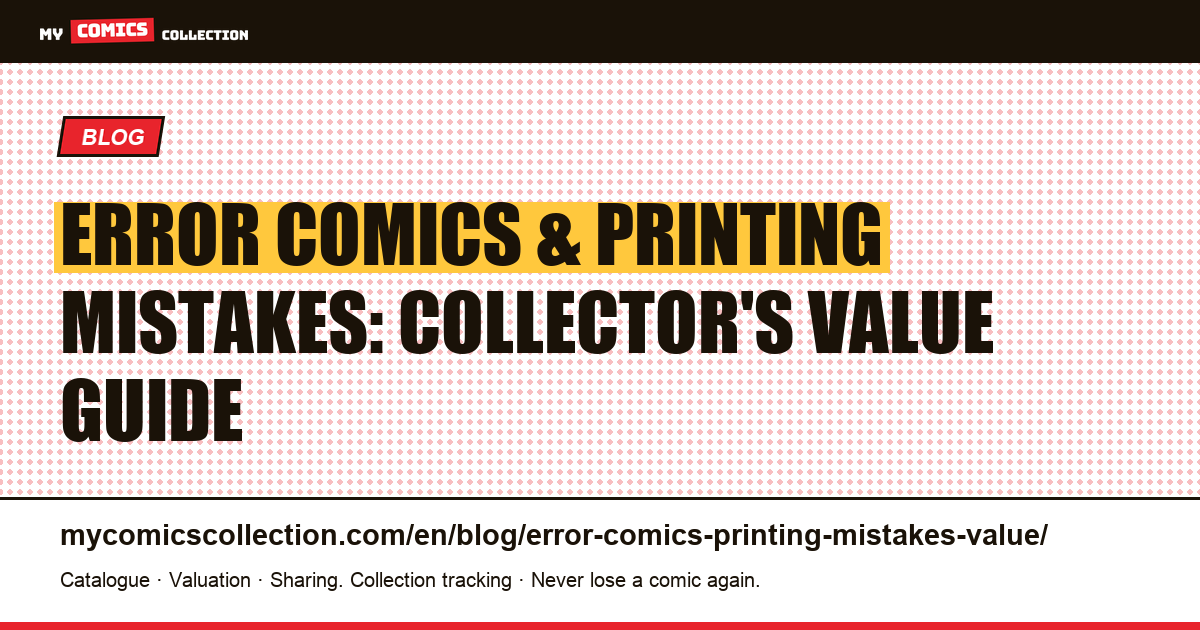 Error Comics and Printing Mistakes: Complete Value Guide — article illustration
