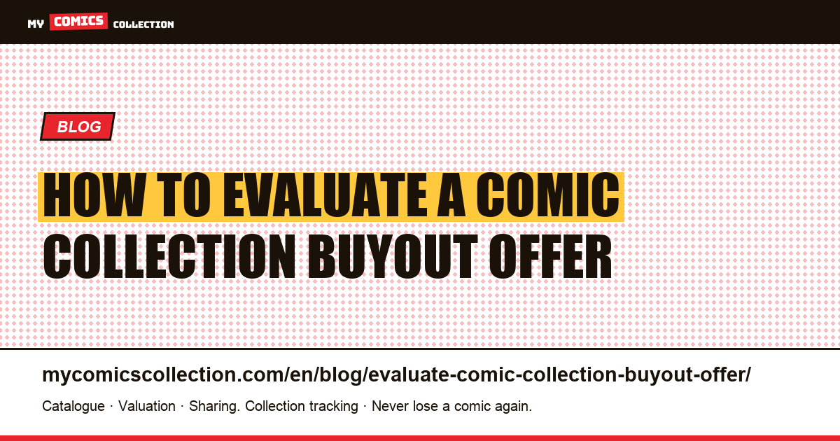 How to Evaluate a Comic Collection Buyout Offer: The Numbers-Based Method — article illustration