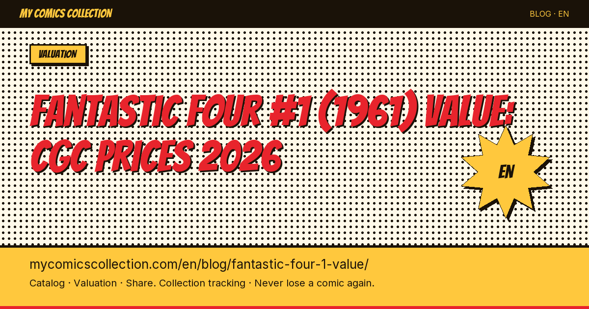 How Much Is Fantastic Four #1 (1961) Worth? — article illustration