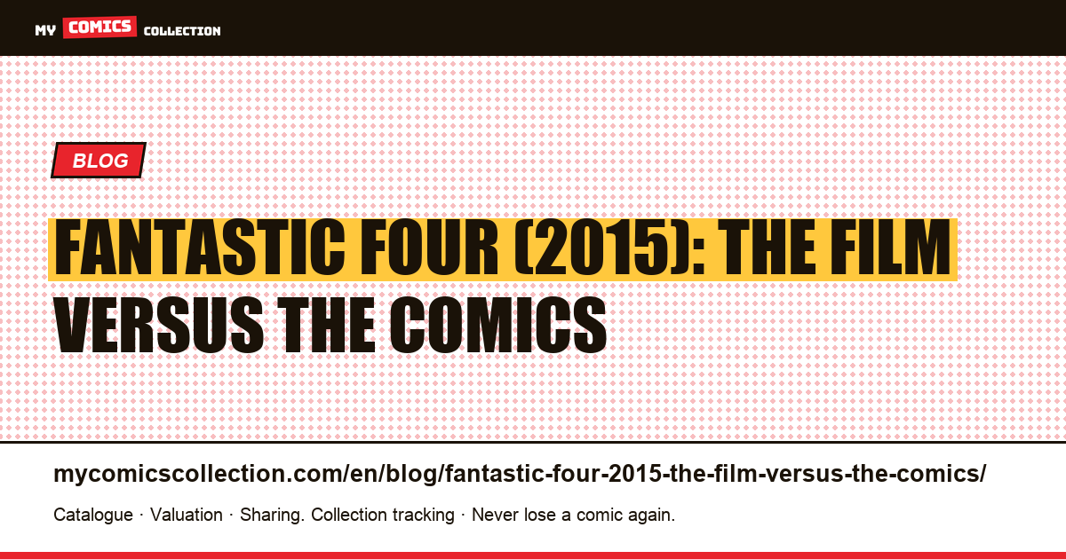 Fantastic Four (2015): the film versus the comics — article illustration