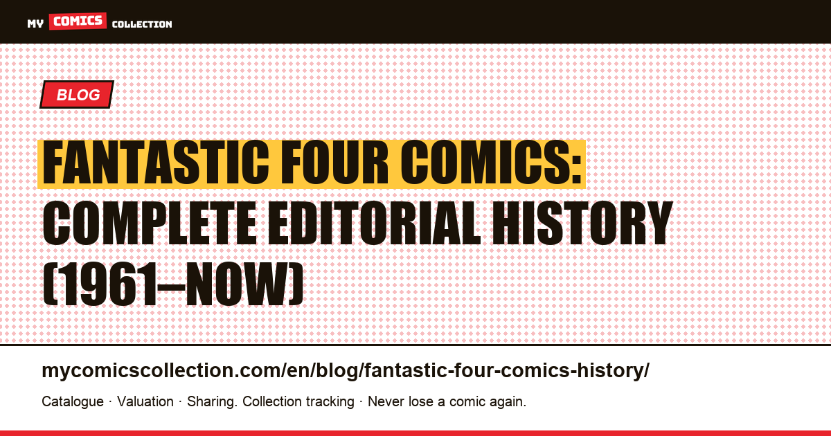 Fantastic Four Comics: The Complete History of Marvel's First Family (1961–Present) — article illustration
