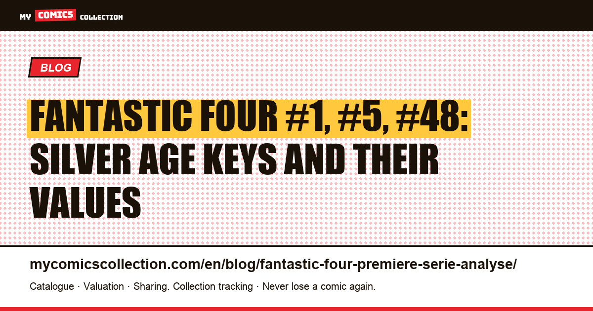 Fantastic Four: an analysis of the original 1961 series and its key issues — article illustration