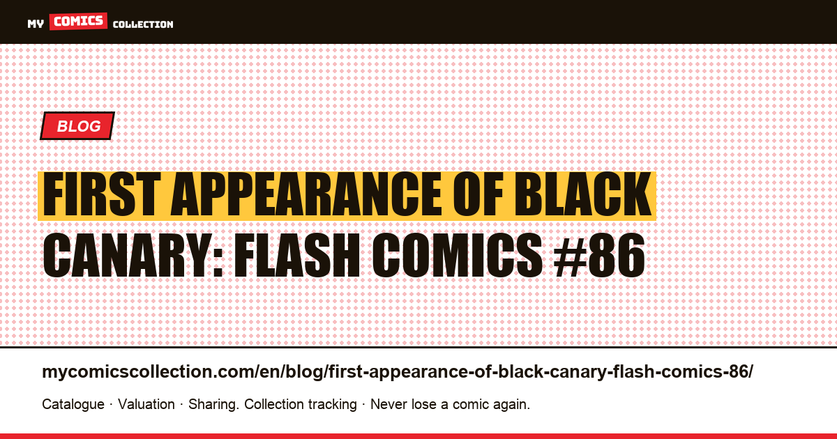 First appearance of Black Canary: Flash Comics #86 — article illustration