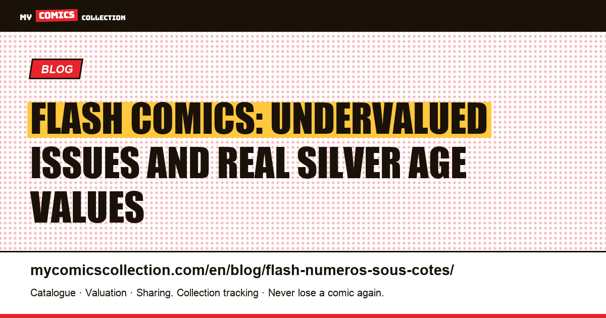 The Flash: Undervalued Issues and Silver Age Keys — article illustration