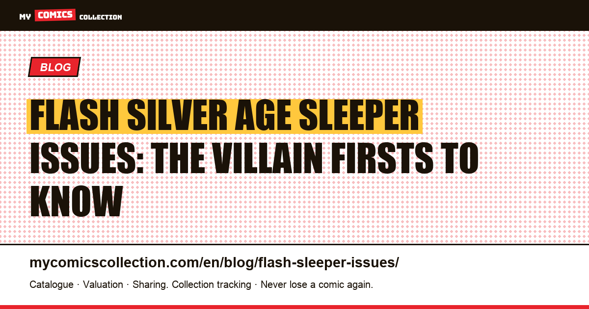 Flash: the undervalued Silver Age issues worth watching — article illustration