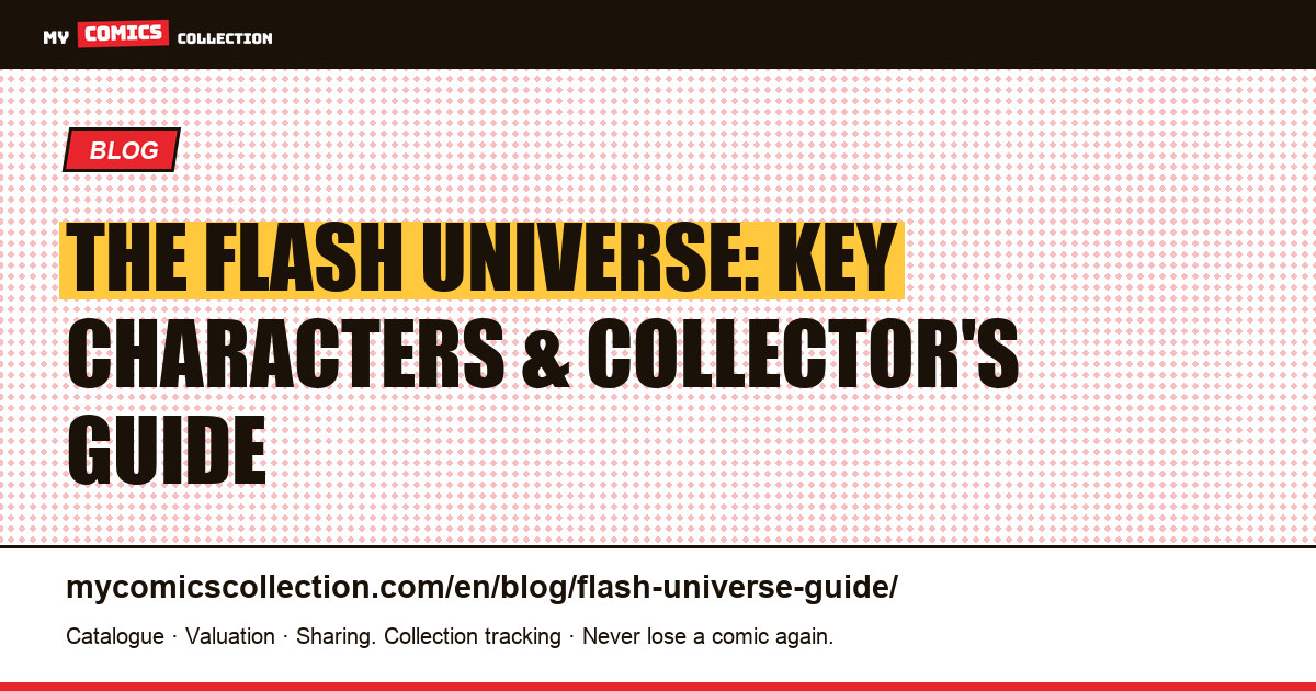 The Flash Universe: Speedsters, Rogues, and First Appearances for Collectors — article illustration