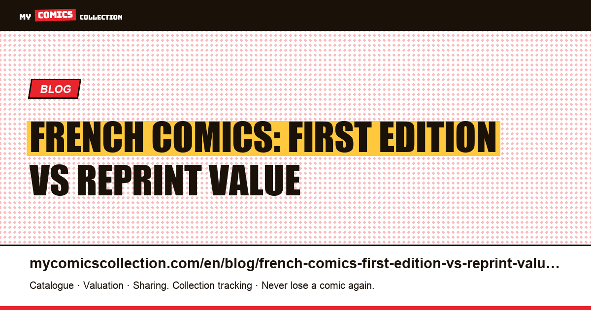 French Comics EO vs Reprint: How to Tell Them Apart and Why Value Differs — article illustration
