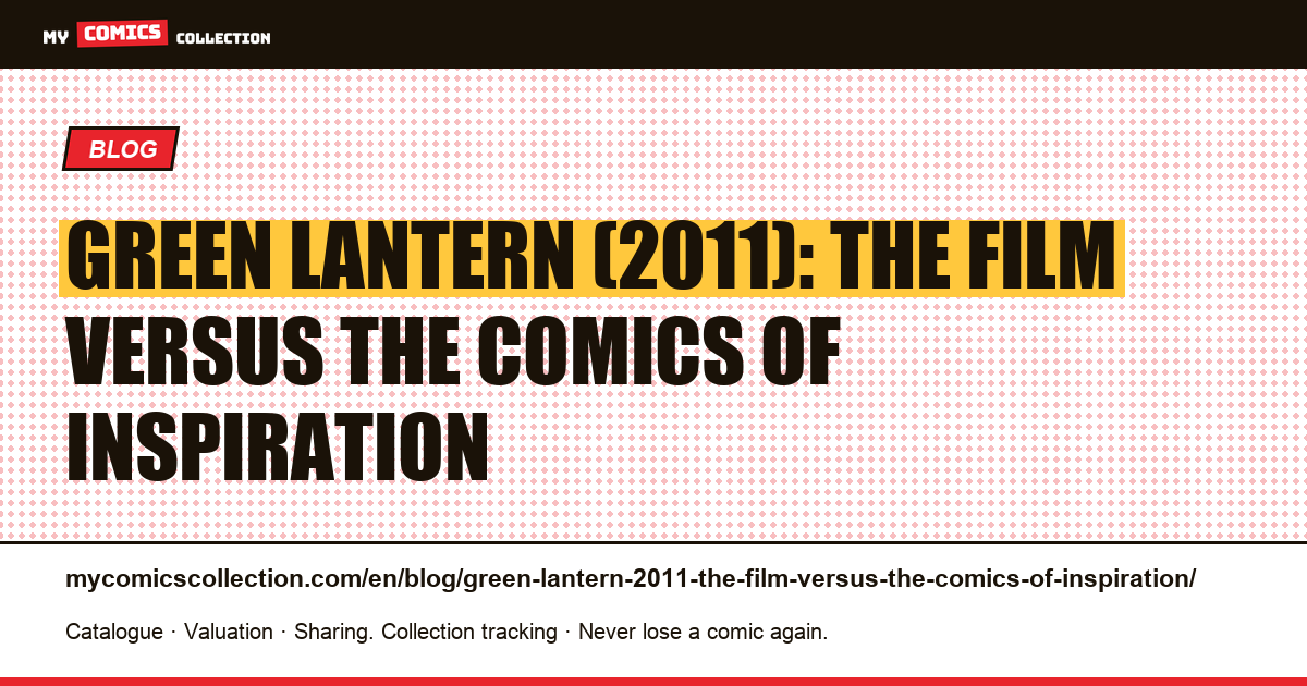 Green Lantern (2011): the film versus the comics of inspiration — article illustration