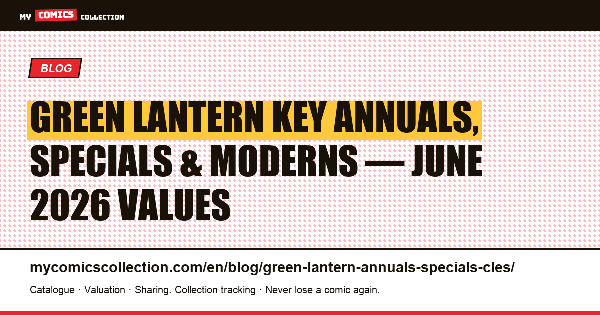 Green Lantern: Key Annuals, Specials, and Modern Firsts — article illustration